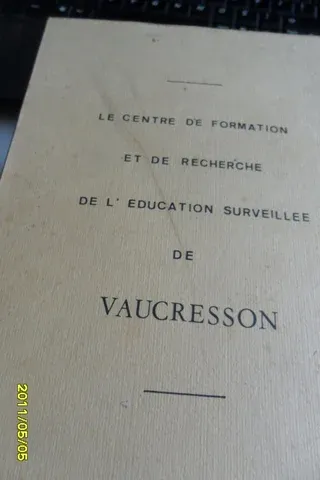 Le Centre De Formation Et De Recherche De L' Education Surveillee De Vaucresson