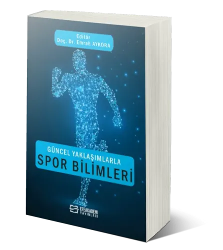Güncel Yaklaşımlarla Spor Bilimleri