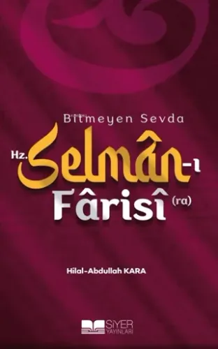 Bitmeyen Sevda Hz. Selman-ı Farisi (ra)