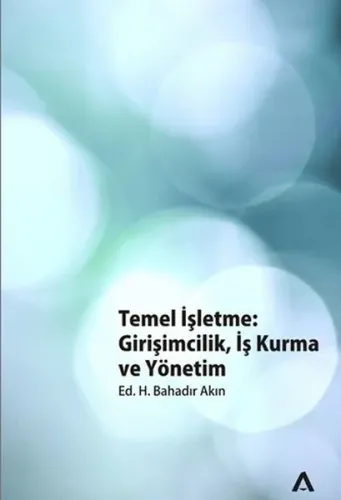 Temel İşletme; Girişimcilik, İş Kurma ve Yönetim
