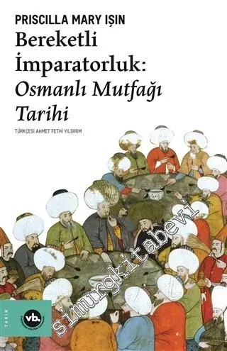 Bereketli İmparatorluk - Osmanlı Mutfağı Tarihi -        2020