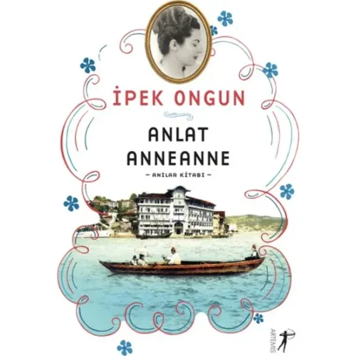 Anlat Anneanne - İpek Ongun