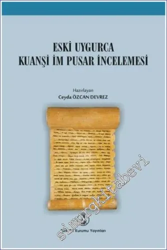 Eski Uygurca Kuanşi İm Pusar İncelemesi -         2025