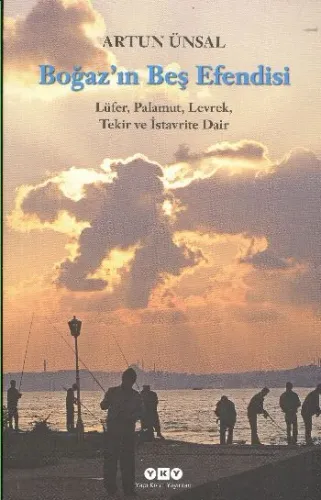 Boğazın Beş Efendisi; Lüfer,Palamut,Levrek,Tekir ve İstavrite Dai