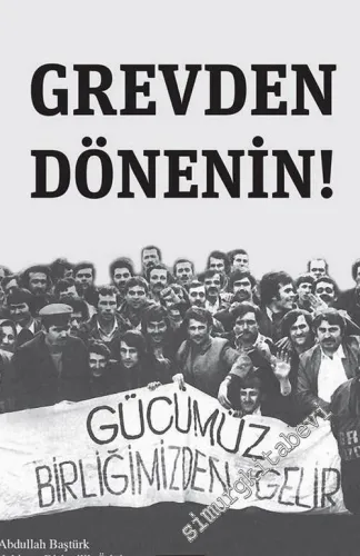 Grevden Dönenin! -