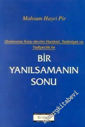 Uluslararası Karşı Devrim Hareketi, Teslimiyet ve Tasfiyecilik ile Bir Yanılsamanın Sonu -        2001