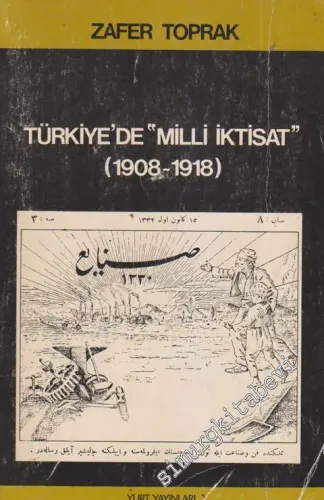 Türkiye'de Milli İktisat 1908 - 1918 -