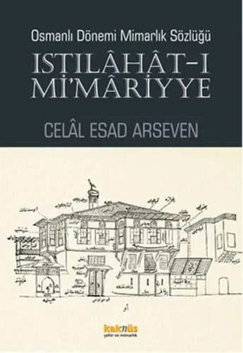 Istılahat - ı Mi'mariyye; Osmanlı Dönemi Mimarlık Sözlüğü