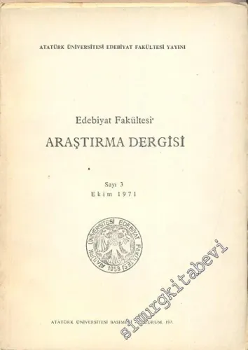 Atatürk Üniversitesi Fen Edebiyat Fakültesi Edebiyat Bilimleri Araştırma Dergisi - Sayı: 3, Ekim 1971