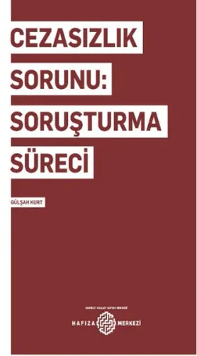 Cezasızlık Sorunu Soruşturma Süreci