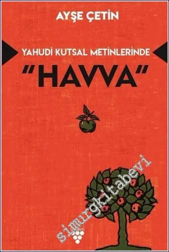 Yahudi Kutsal Metinlerinde Havva -         2023