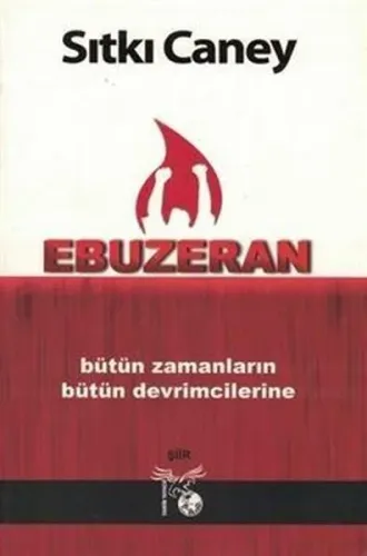 Ebuzeran; Bütün Zamanların Bütün Devrimcilerine
