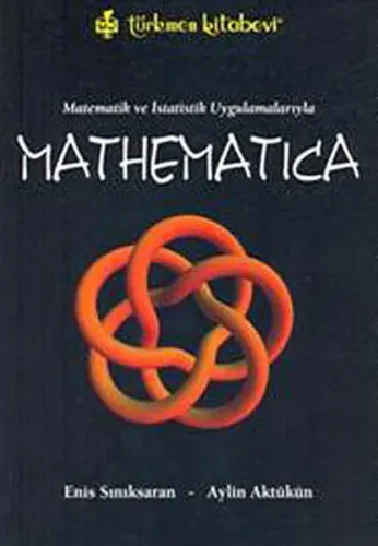 Mathematica; Matematik ve İstatistik Uygulamalarıyla