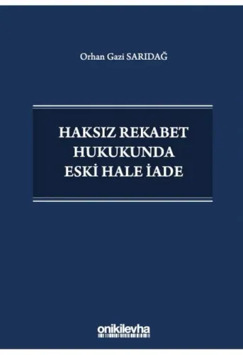 Haksız Rekabet Hukukunda Eski Hale İade