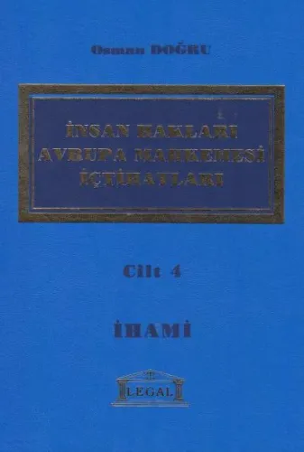 İnsan Hakları Avrupa Mahkemesi İçtihatları Cilt: 4
