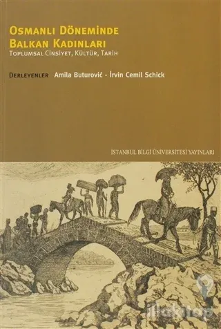 Osmanlı Döneminde Balkan Kadınları