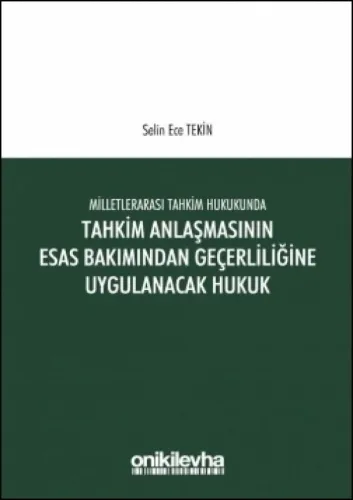 Tahkim Anlaşmasının Esastan Geçerliliğine Uygulanacak Hukuk