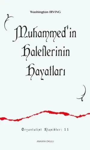 Muhammed’in Haleflerinin Hayatları