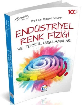 Endüstriyel Renk Fiziği ve Tekstil Uygulamaları Behçet Becerir