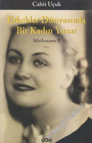 Erkekler Dünyasından Bir Kadın Yazar: Silsilename 1 -        2003
