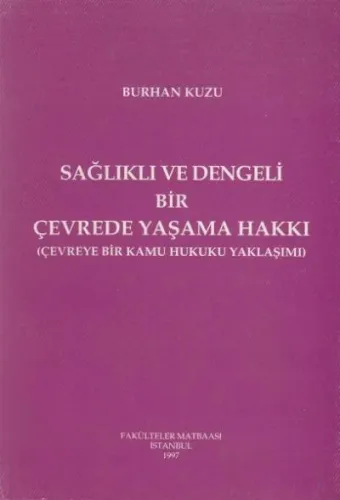 Sağlıklı Ve Dengeli Bir Çevrede Yaşama Hakkı
