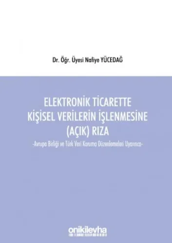 Elektronik Ticarette Kişisel Verilerin İşlenmesine (Açık) Rıza