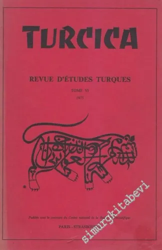 Turcica - Revue d'Etudes Turques - Tome: 6, 1975       1975
