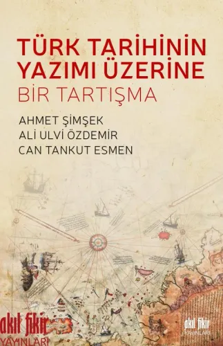 Türk Tarihinin Yazımı Üzerine Bir Tartışma