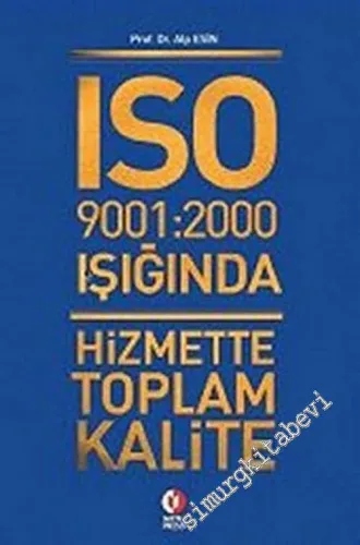 ISO 9001:9002 Işığında Hizmette Toplam Kalite -         2002