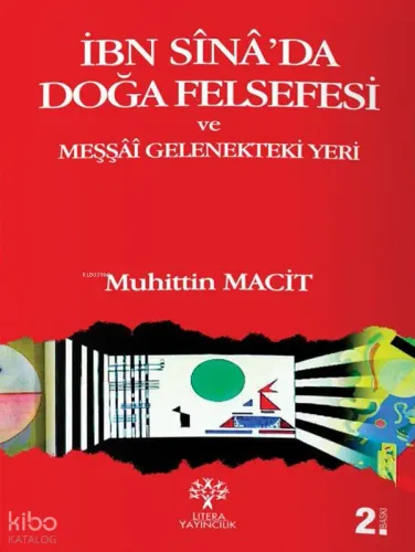 İbn Sina'da Doğa Felsefesi ve Meşşai Gelenekteki Yeri