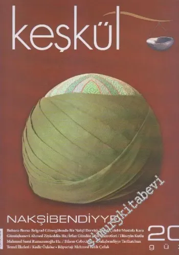 Keşkül Dergisi: Dosya Nakşibendiyye - Sayı: 20      Güz 2011