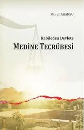Kabileden Devlete Medine Tecrübesi