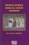 Hukuk Kuralı (Regula Iurıs) Kavramı