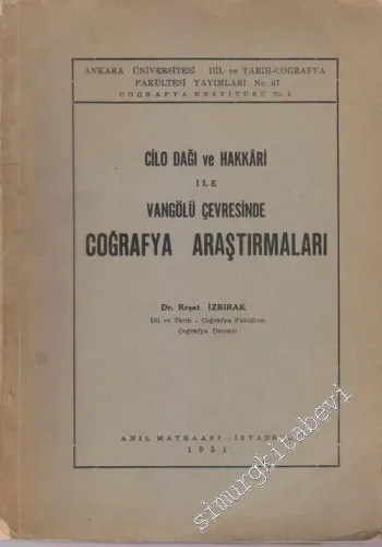 Cilo Dağı ve Hakkari ile Vangölü Çevresinde Coğrafya Araştırmaları -        1951