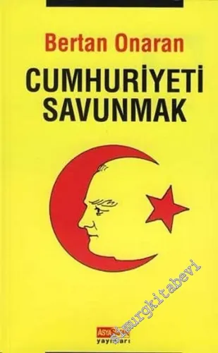 Cumhuriyeti Savunmak: Kültür, Sanat, Siyaset -        2006