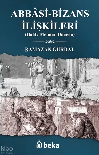 Abbasi-Bizans İlişkileri - (Halife Me’mûn Dönemi)