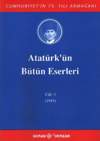 Atatürk'ün Bütün Eserleri (Cilt 3); (1919)