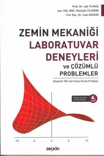 Zemin Mekaniği Laboratuar Deneyleri ve Çözümlü Problemler Çözümlü 110 Örnek Problem