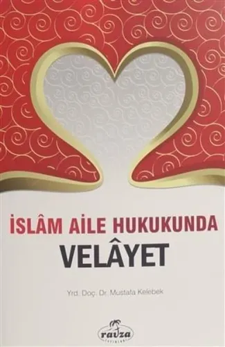 İslam Aile Hukukunda Velâyet