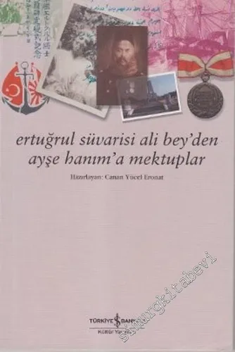 Ertuğrul Süvarisi Ali Bey'den Ayşe Hanım'a Mektuplar -