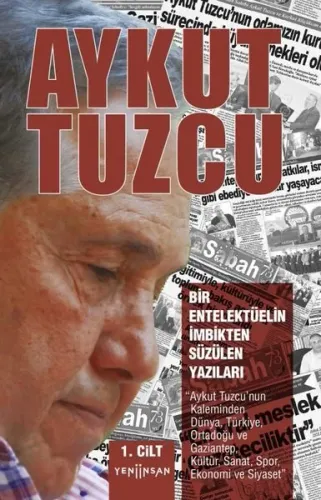 Bir Entelektüelin İmbikten Süzülen Yazıları