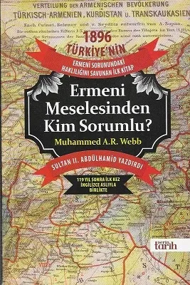 Ermeni Meselesinden Kim Sorumlu? Sultan II. Abdülhamid Yazdırdı