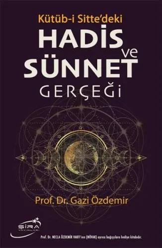 Hadis ve Sünnet Gerçeği: Kütüb-i Sitte'deki (Ciltli)
