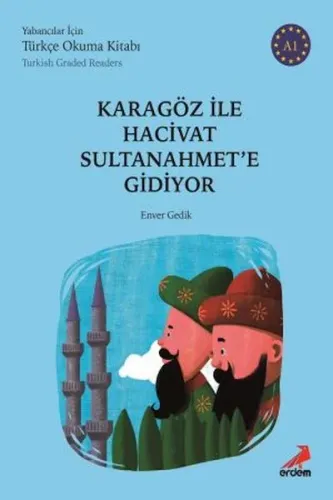 Karagöz ile Hacivat Sultanahmet'e Gidiyor - A1 Yabancılar İçin Enver G Karagöz ile Hacivat Sultanahmet'e Gidiyor - A1 Yabancılar İçin Enver G