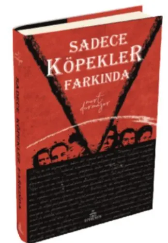 Sadece Köpekler Farkında (Ciltli)