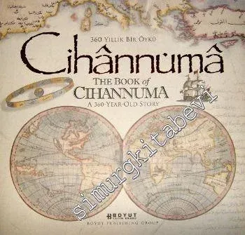 Kitab-ı Cihannüma  360 Yıllık Bir Öykü = The Book of Cihannüma A 360 Year Old Story -         2008