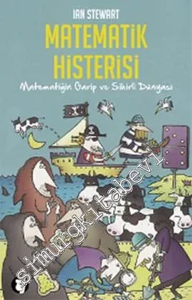 Matematik Histerisi: Matematiğin Garip ve Sihirli Dünyası -        2013