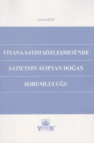 Viyana Satım Sözleşmesi'nde Satıcının Ayıptan Doğan Sorumluluğu