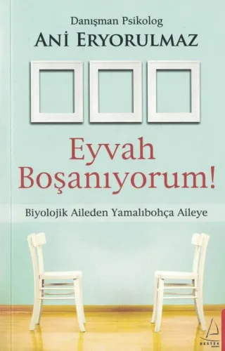 Eyvah Boşanıyorum! Biyolojik Aileden Yamalıbohça Aileye