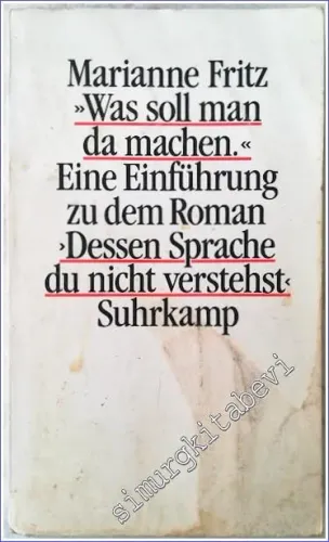 Was Soll Man da Machen : Eine Einfuhrüng zu dem Roman Dessen Sprache du Nicht Verstehst -        1985